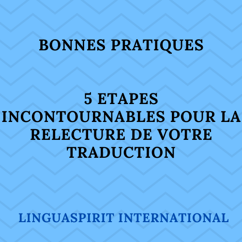 5 ETAPES INCONTOURNABLES POUR LA RELECTURE DE VOTRE TRADUCTION