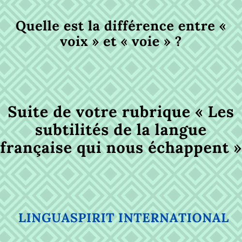 Quelle est la différence entre « voix » et « voie » ?